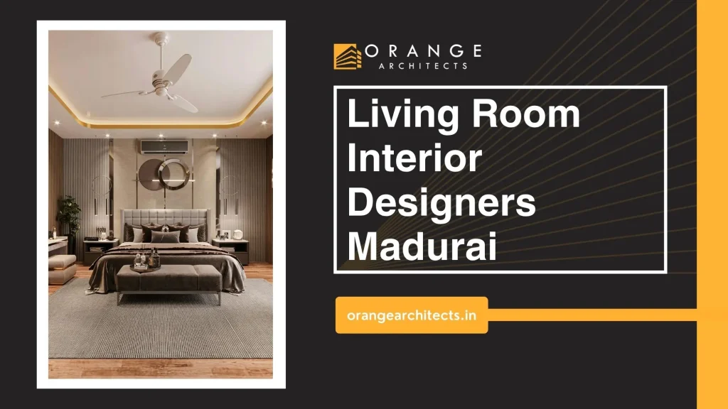 living room interior designers madurai