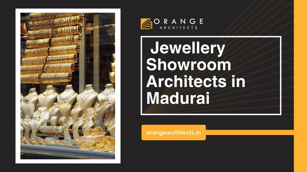 jewellery showroom architects in madurai